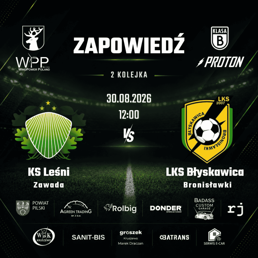 Grafika zapowiadająca mecz 2. kolejki klasy B: KS Leśni Zawada kontra LKS Błyskawica Bronisławki, 30.08.2026, godzina 12:00